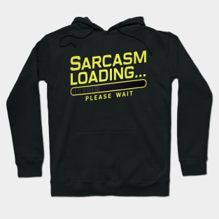 Sarcasm Loading Fun Lover Hoodie